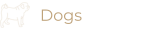 Dogs